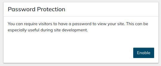 You can cross-check the functionality of Password Protection with the staging site once it has been created. If it isn't already, you can enable the password protection feature for your staging site by clicking the Enable button from the Management tab in your Nexcess Client Portal.