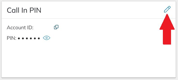 After that, click the pen icon in the upper right corner of Call In PIN section of the user interface located on the left side of the Account Settings screen.