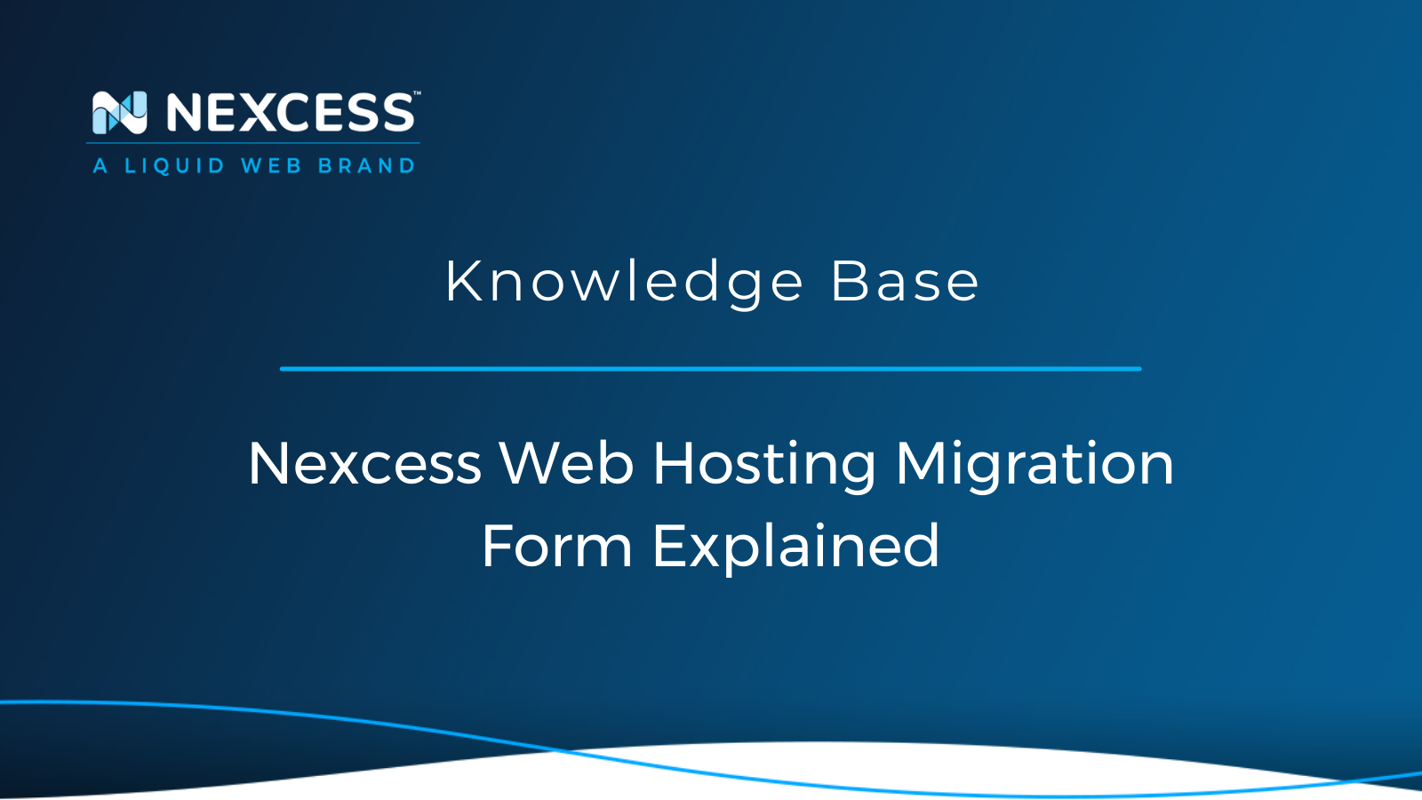 Nexcess Web Hosting Migration Form Explained