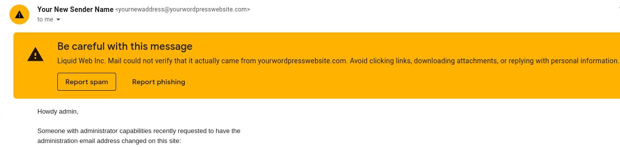 You will see that all new WordPress notifications will have the new sender name and address as we changed the default WordPress email configuration. As we did not change the way WordPress sends emails, even with the new address used, messages will still be marked as suspicious or even go to the spam folder.