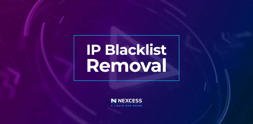 Remove IP from Blacklist: Delisting Server IP Address | Nexcess