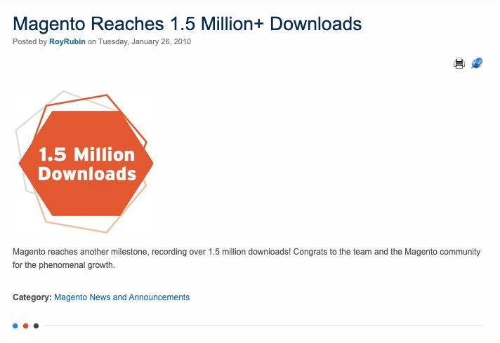 Roy Rubin, a co-founder of Magento, announced on the Magento blog that the software had exceeded 1.5 million downloads.