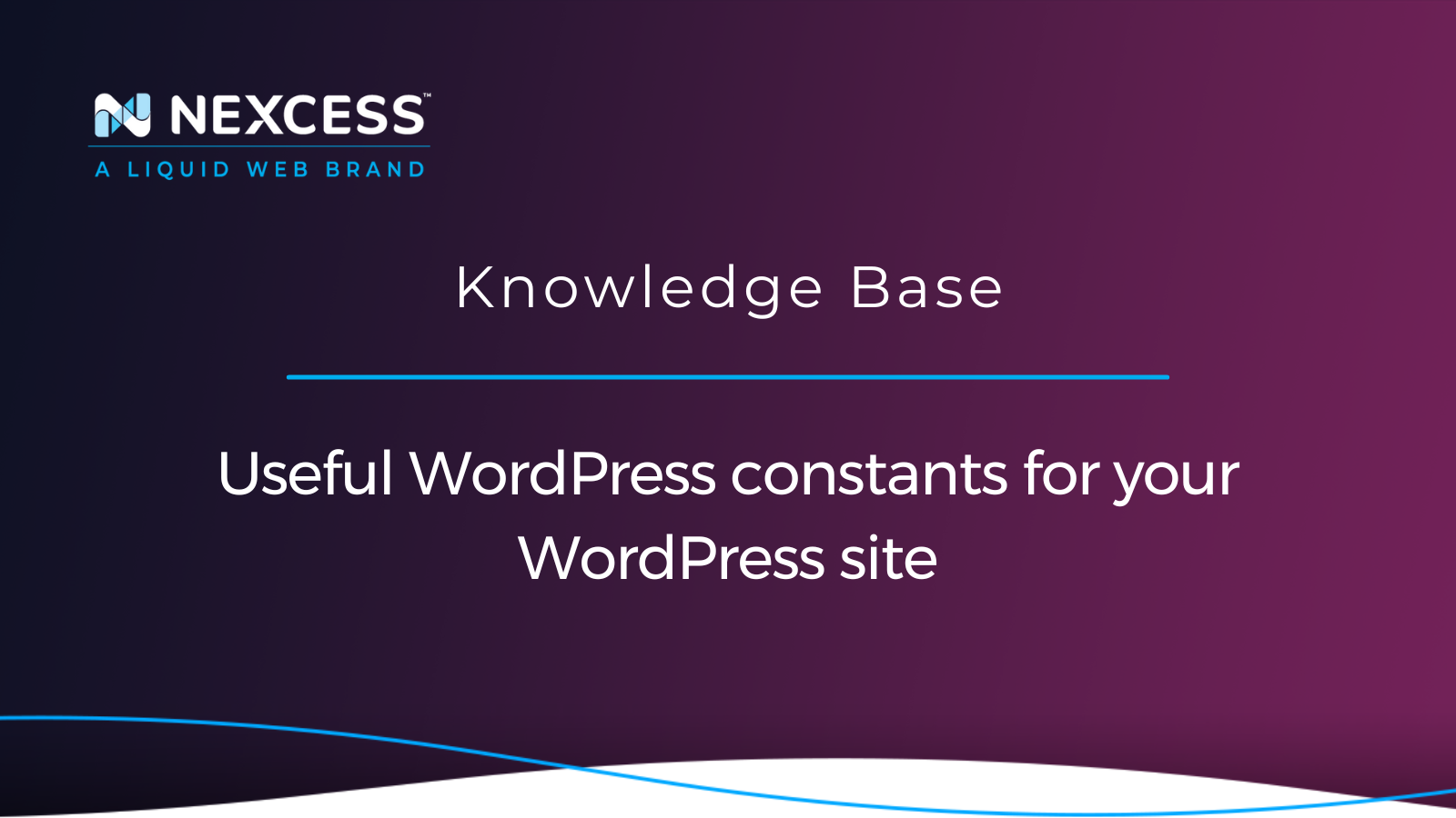 Useful WordPress Constants For Your WordPress Site | Nexcess