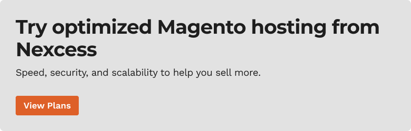 Try optimized Magento hosting from Nexcess