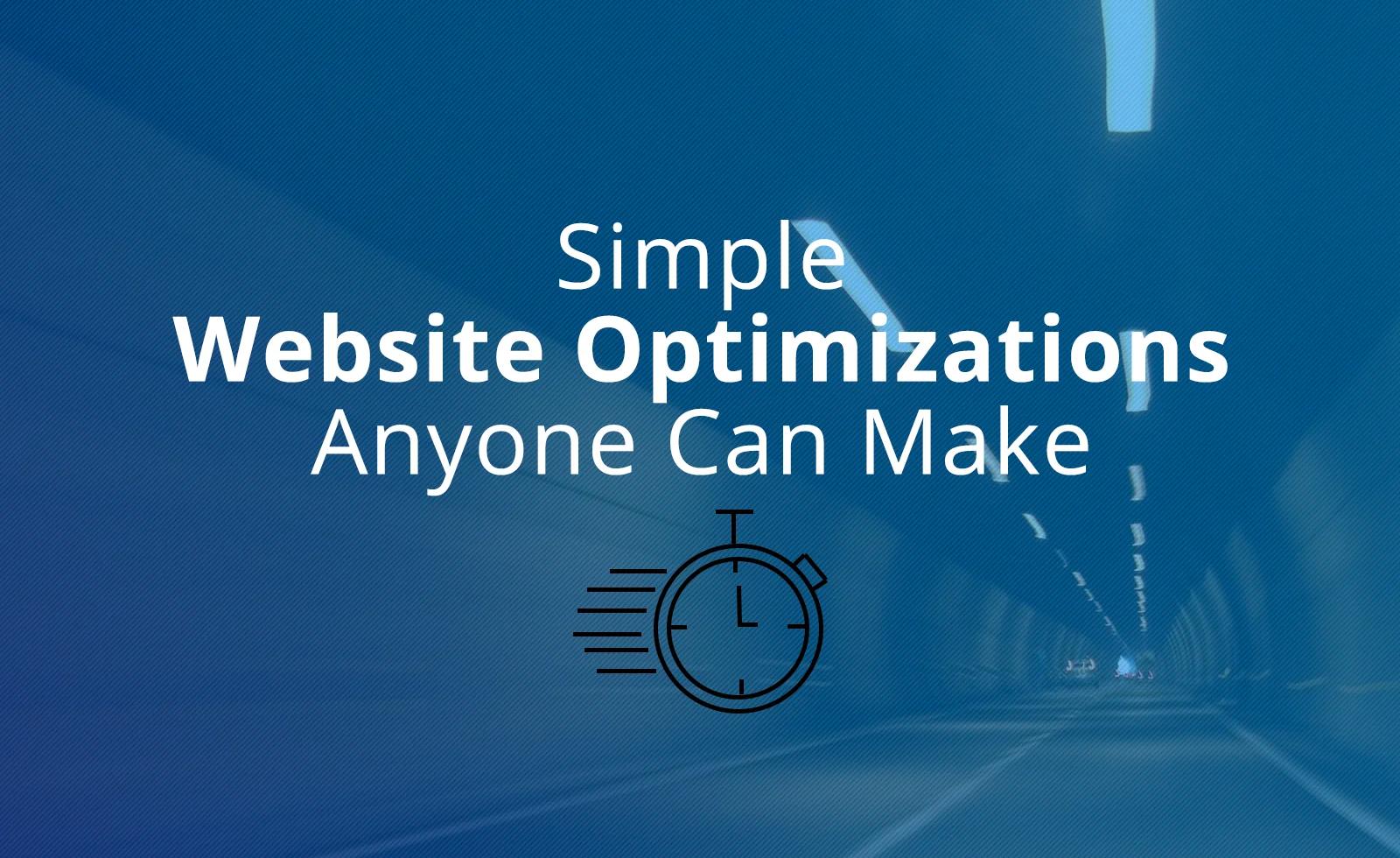 Simple Website Optimizations Anyone Can Make