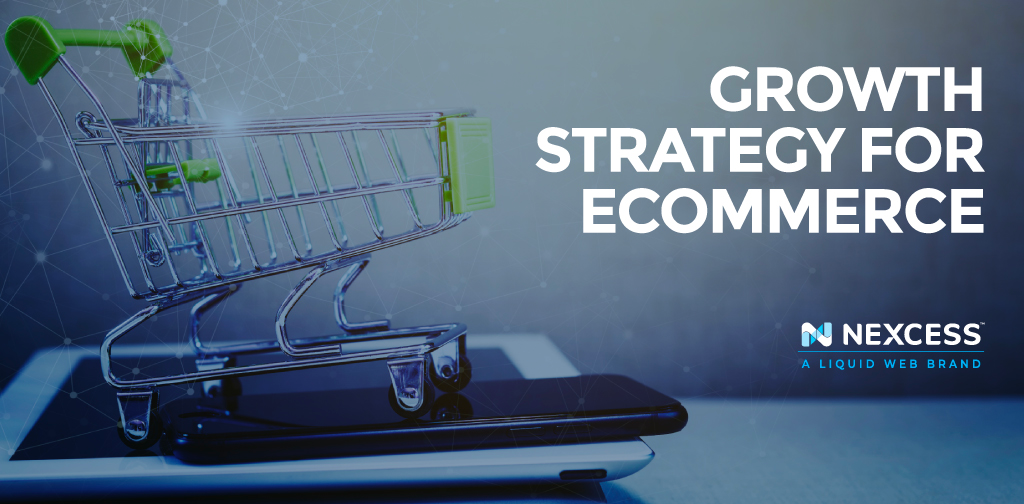 Ecommerce growth strategy