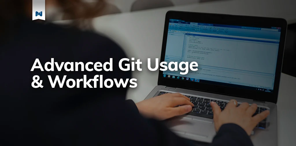 Advanced Git workflows and usage