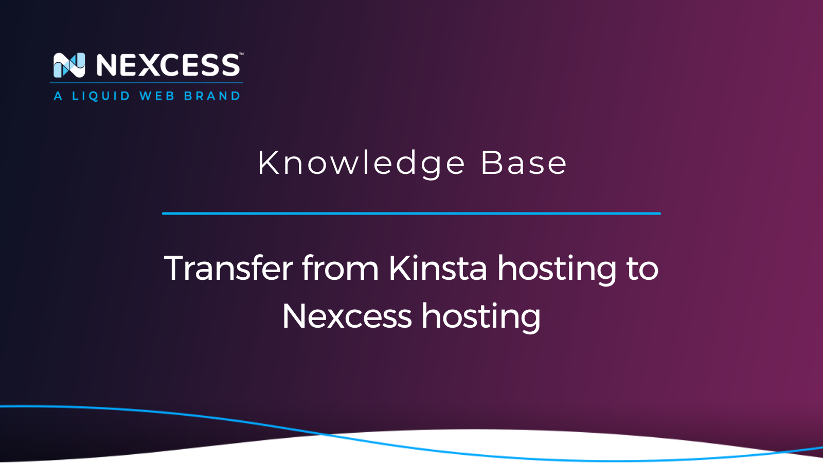 Transfer from Kinsta hosting to Nexcess hosting