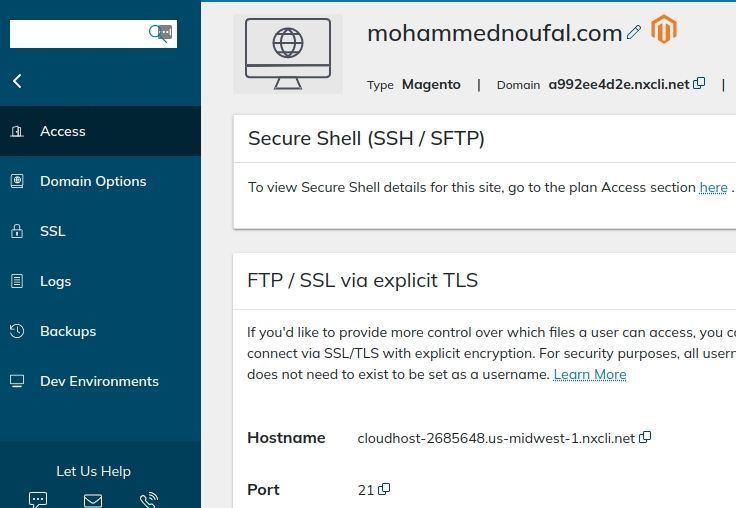 Once you have pulled up the Site Dashboard area of the user interface, you can find the FTP/SSL (via explicit TLS) and SSH/SFTP details for the secondary domain under the corresponding sections by clicking the Access tab on showing within the left navigation column.