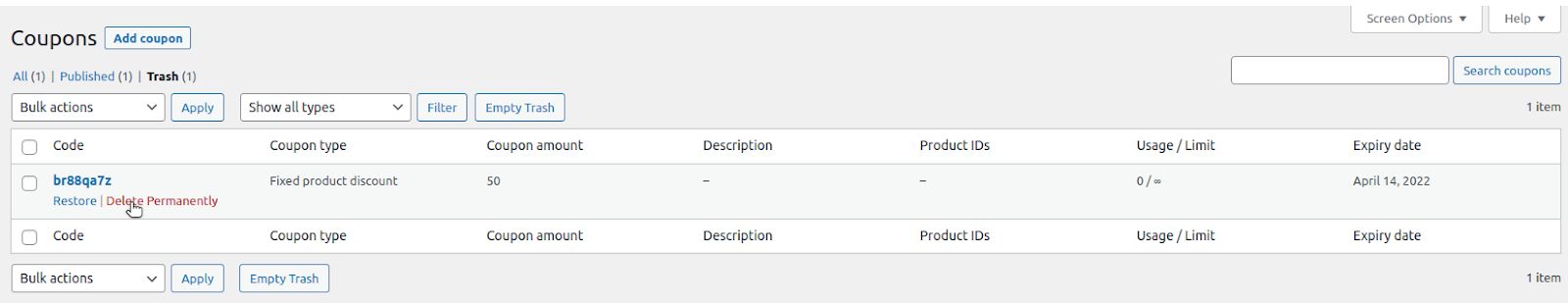 Navigate to the Trash tab and view the list of the coupons you removed. You can restore the coupon you removed or delete it permanently. If you have multiple coupons added to the Trash folder, you can restore all of them, or empty the Trash folder.