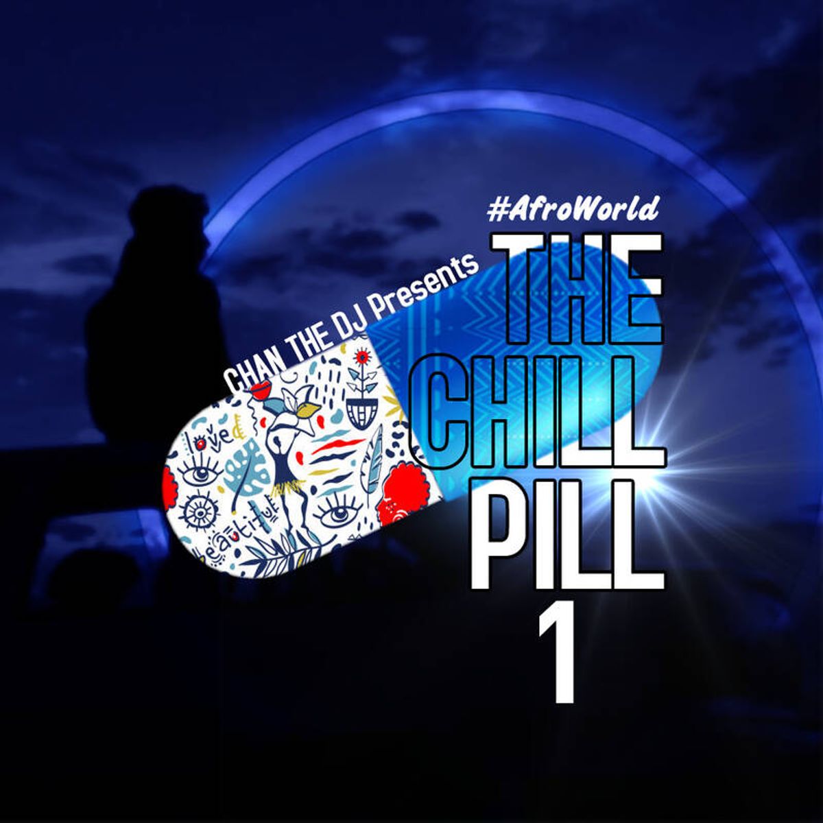 The Chill Pill 1 #AfroWorld