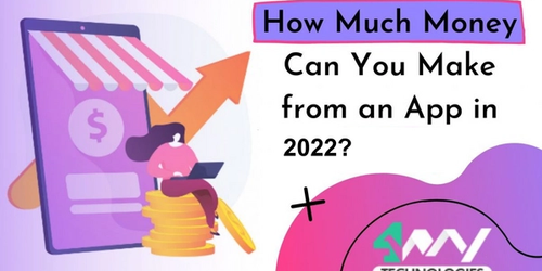 How Much Money Can You Make from an App in 2022 Banner Image's picture