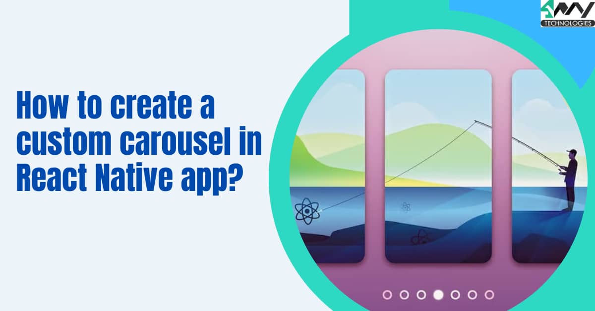 How to create a custom carousel in React Native app's picture