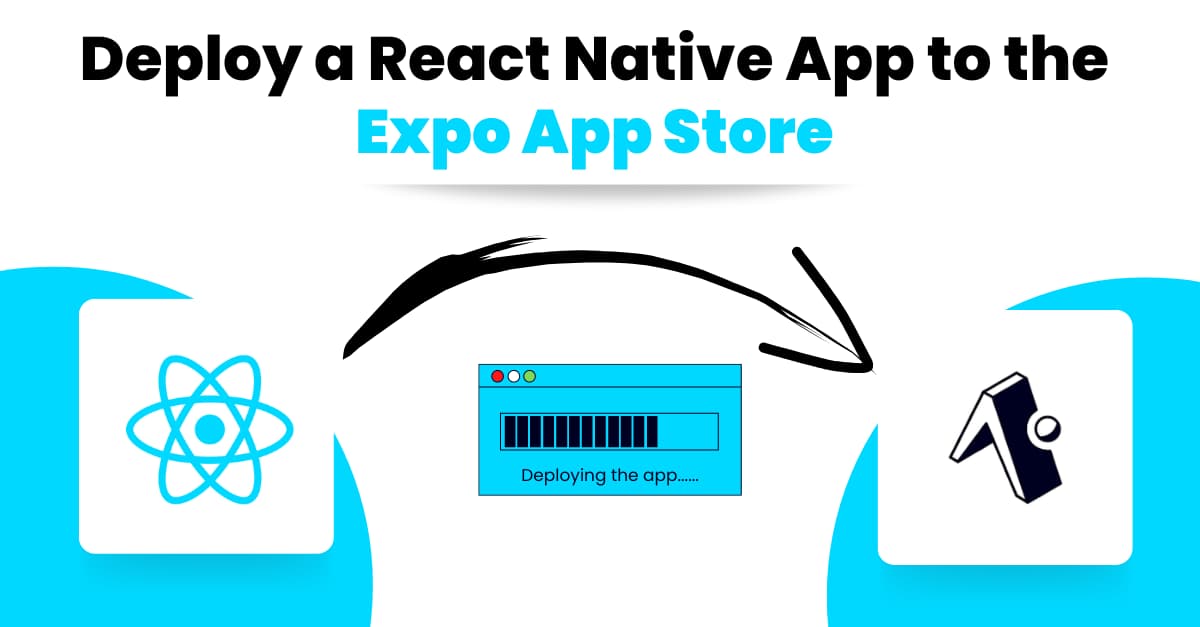 How to Deploy a React Native App to the Expo App Store. Banner image's picture