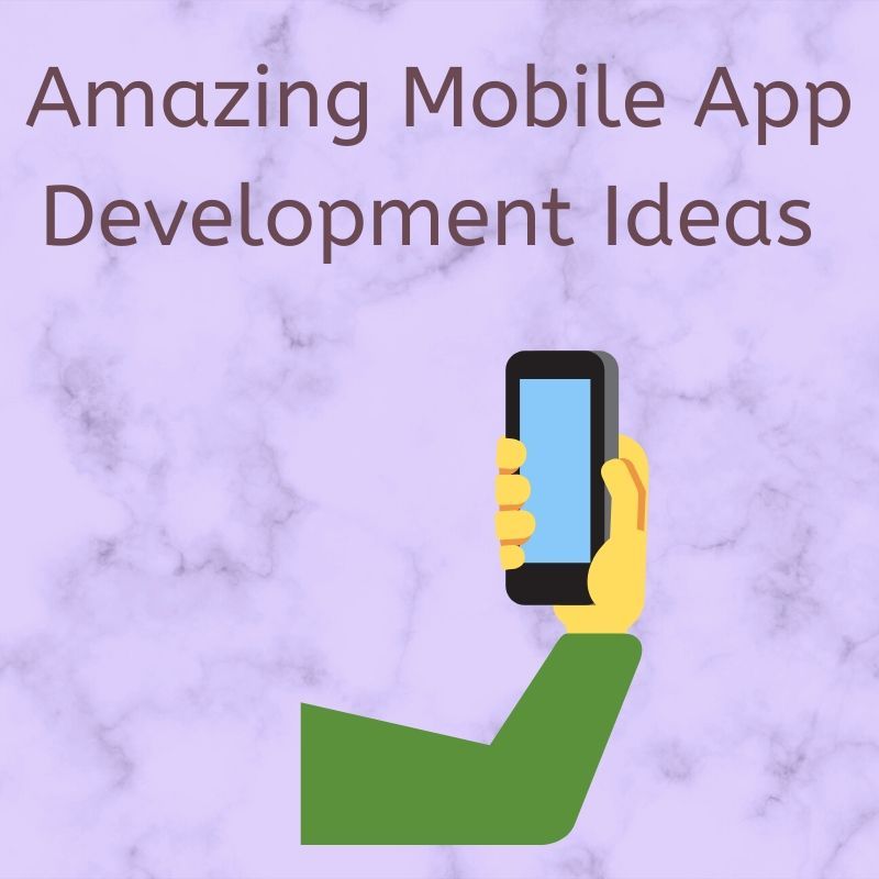 Amazing Mobile App Development Ideas image's picture