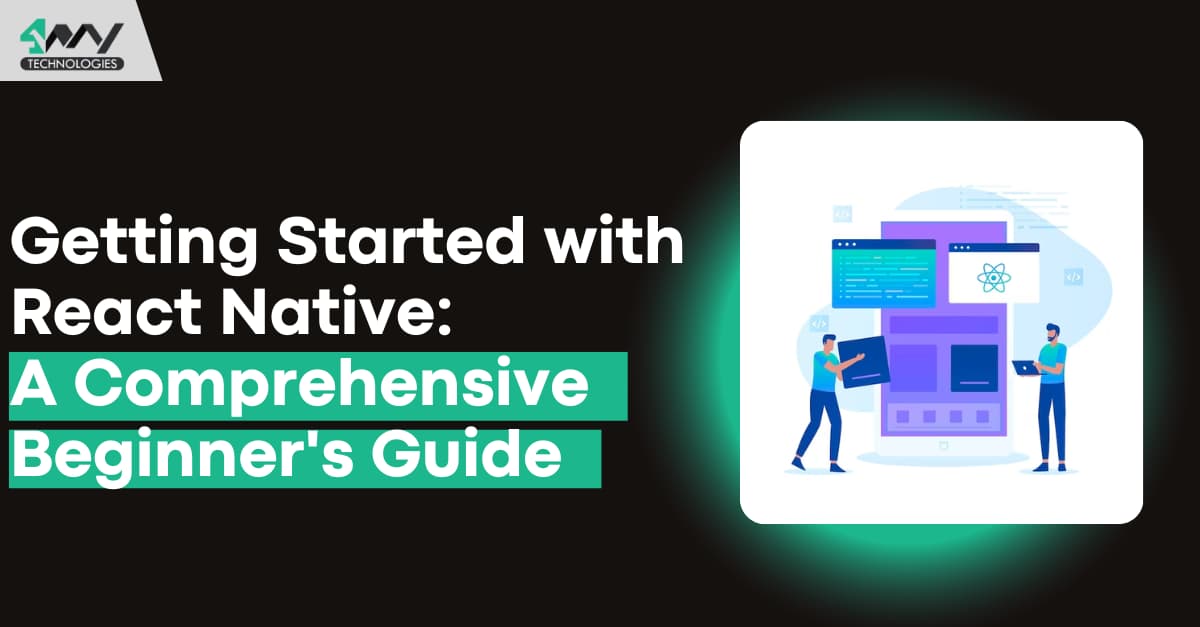 Getting Started with React Native: A Comprehensive Beginner's Guide's picture