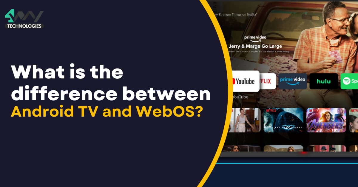 What is the difference between Android TV and WebOS's picture