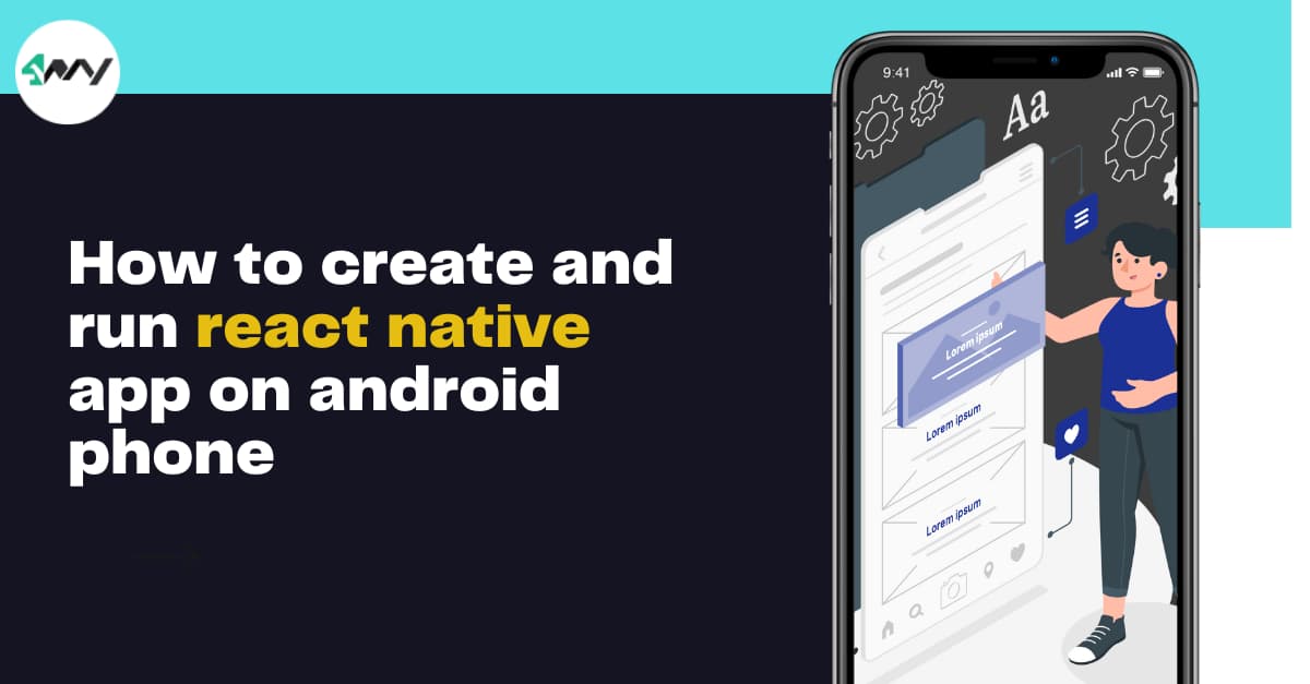 How to create and run react native app on android phone Banner image's picture