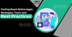 Testing React Native Apps: Strategies, Tools, and Best Practices's picture