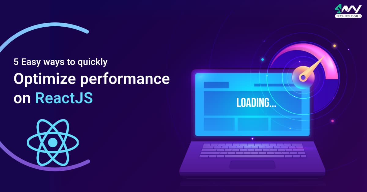 5 Easy ways to quickly optimize performance on ReactJS Banner image's picture