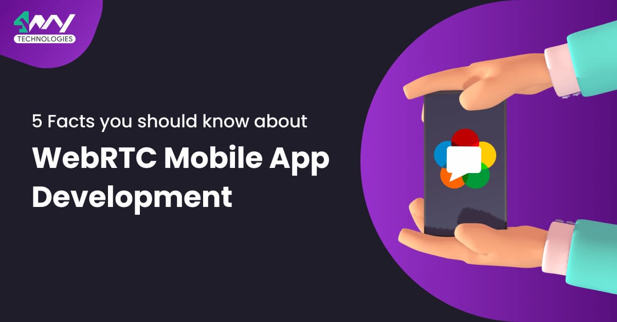 5 Facts you should know about WebRTC Mobile App Development banner image
's picture