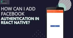 How Can I Add FaceBook Authentication in React Native's picture