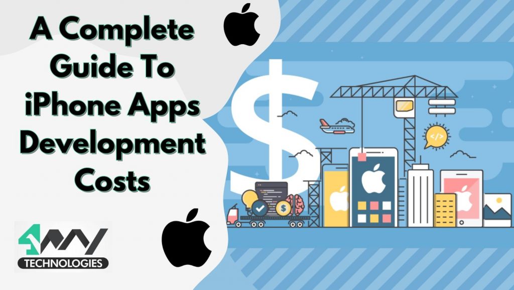 A Complete Guide To iPhone Apps Development Costs Banner image 4 way technologies's picture