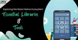 Exploring the React Native Ecosystem: Essential Libraries and Tools
's picture