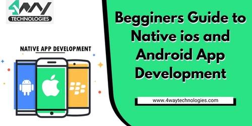 Beginners Guide to Native iOS and Android App Development Banner image's picture