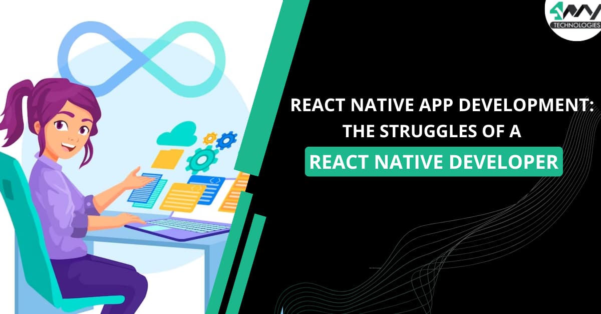 React Native App Development: The Struggles of a React Native Developer

's picture
