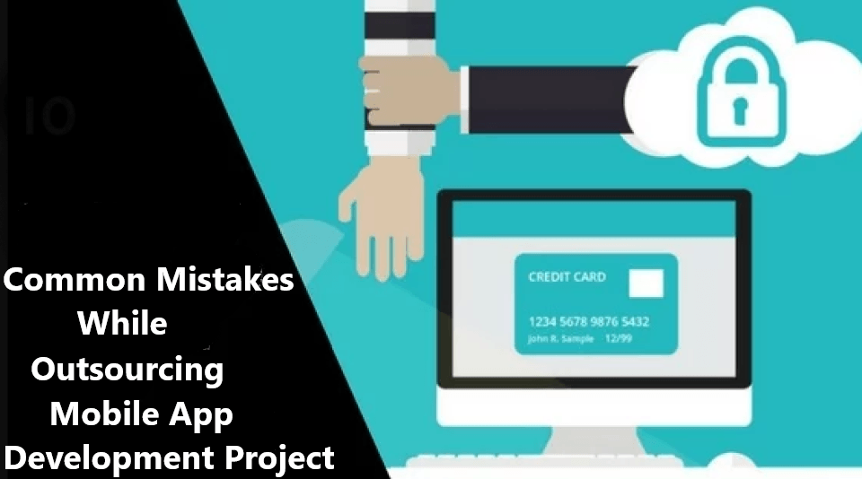 Common Mistake While Outsourcing Mobile App Development Project Banner Image's picture