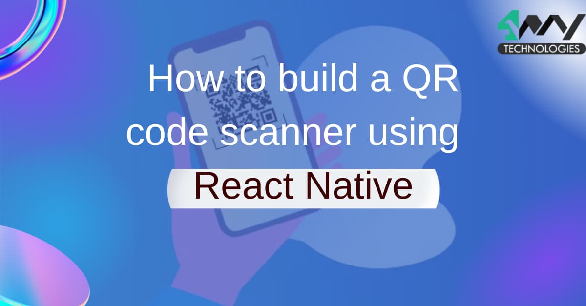 How to build a QR code scanner using React Native's picture