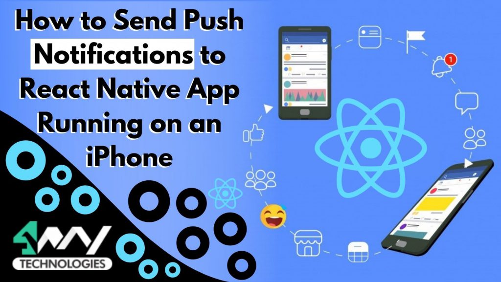 How to Send Push Notifications to React Native App Running on an iPhone Banner Image's picture