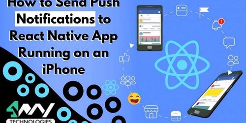 How to Send Push Notifications to React Native App Running on an iPhone Banner Image's picture