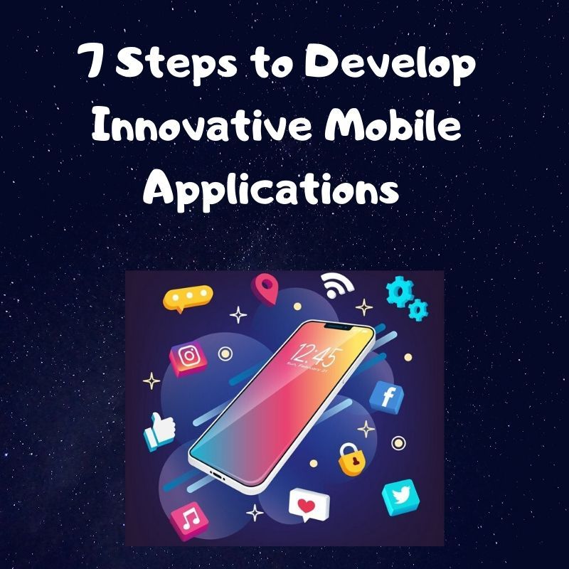 7 Steps to Develop Innovative Mobile Applications Banner image 4 way technologies's picture