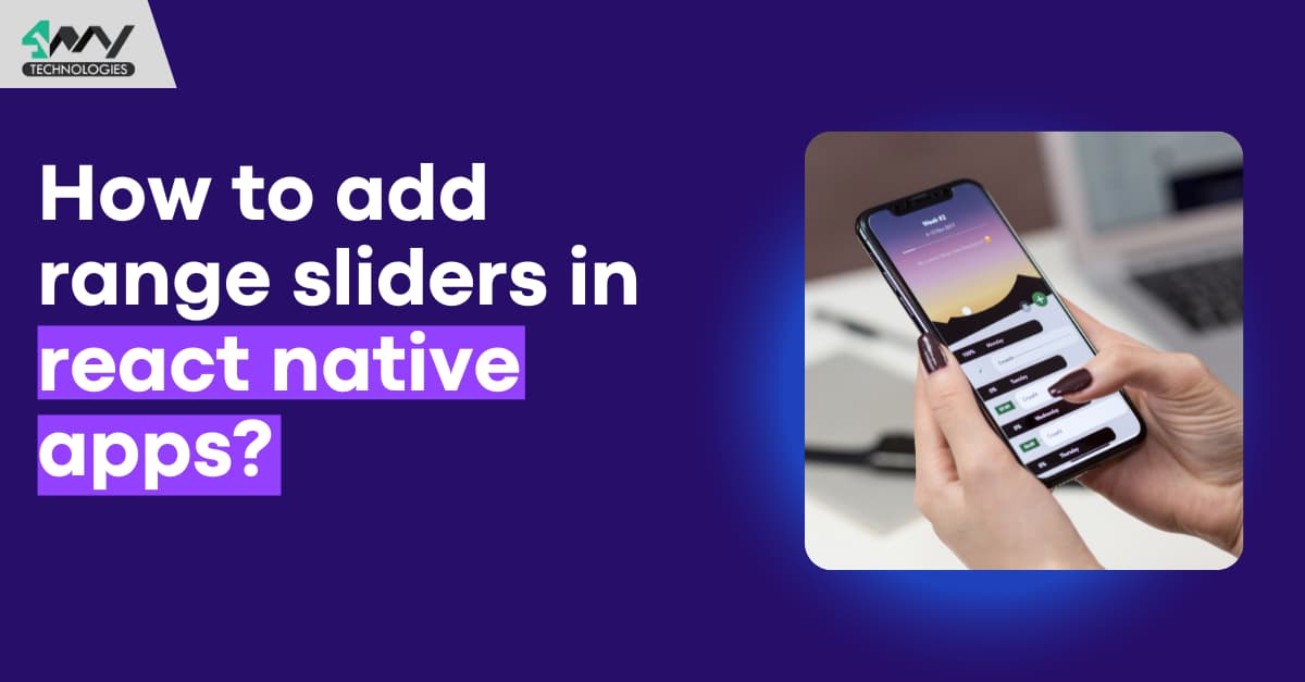 How to add range sliders in react native apps's picture