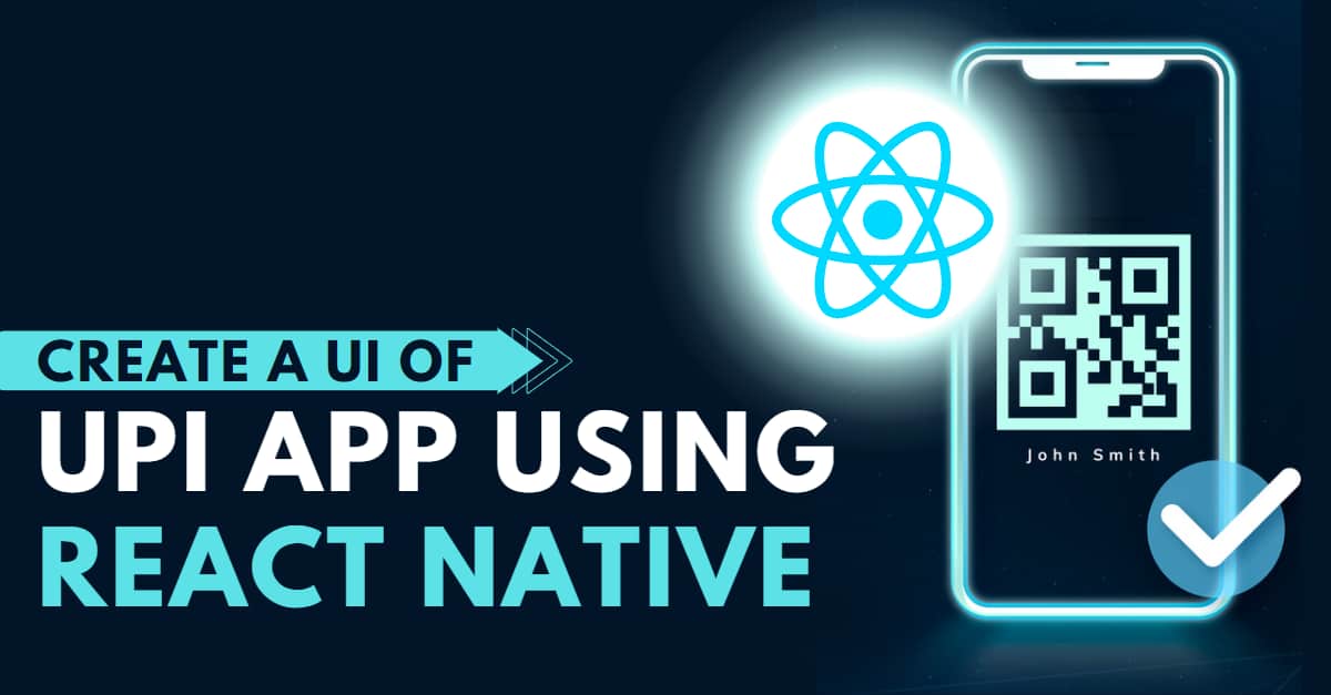 Creating the UI of a UPI app using React Native's picture