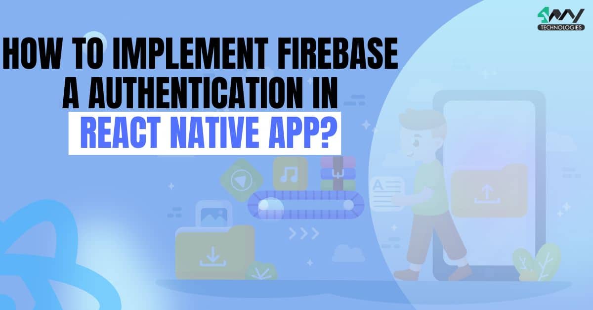 How to implement firebase authentication in react native apps?'s picture