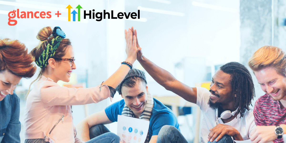 Glances integrates HighLevel with all your favorite business apps