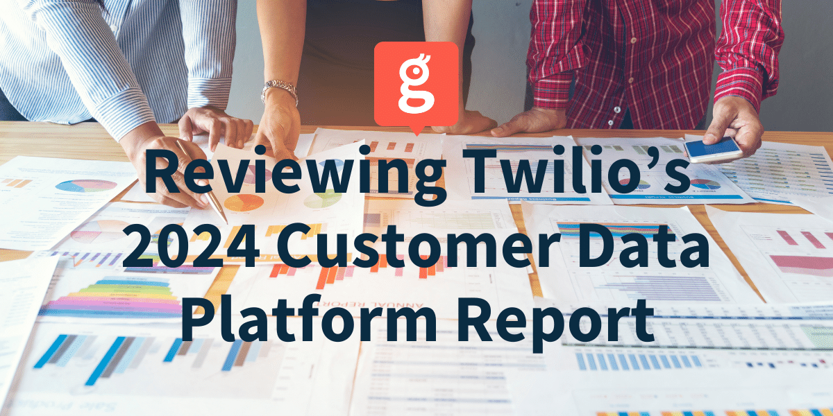Glances covers customer engagement trends from Twilio's 2024 CDP Report
