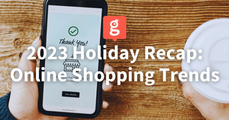 2023 Holiday Spending Recap: Online Shopping Continues to Break Records