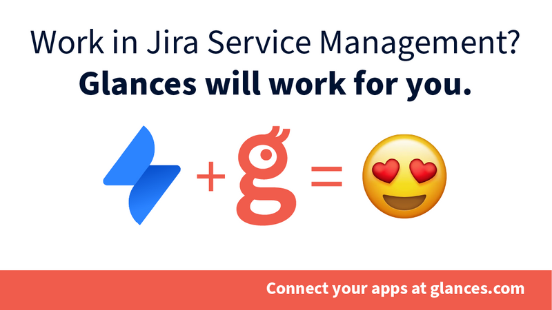 Now Glance at Jira Service Management Data in Any App or Platform You Use