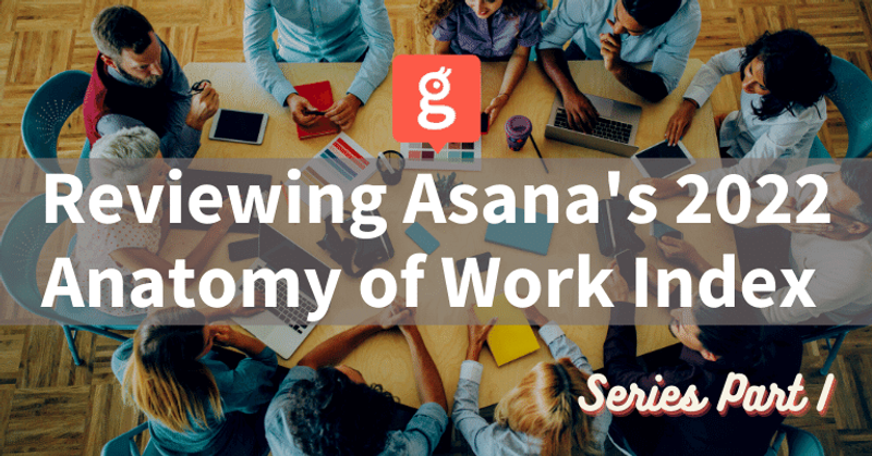 Workplace Stats Part I: “Work About Work” Still Dominates Workers’ Time in 2022
