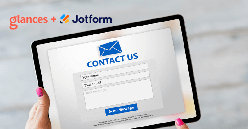 Glances with Jotform: View Customer Sign-ups, Surveys, Payments and Other Form Data Anywhere