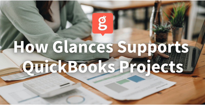 How Glances Supports QuickBooks Projects
