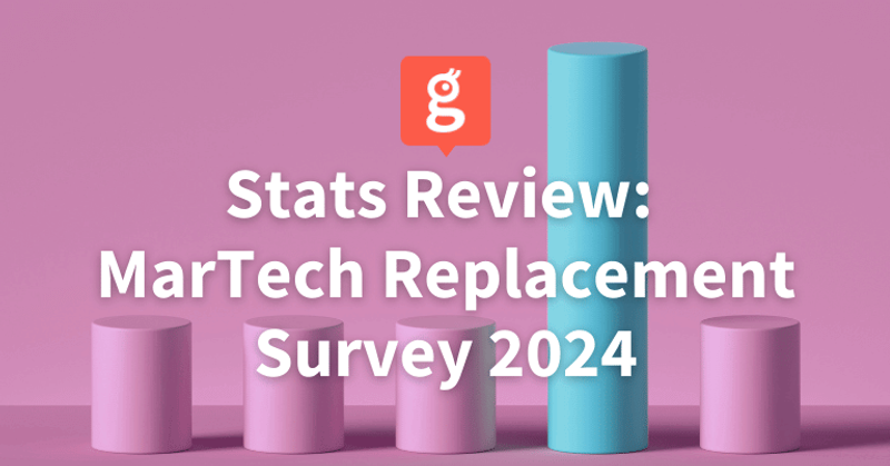 MarTech Replacement Survey 2024: Marketers Focus On Consolidating Apps and Sourcing API-based Integrations