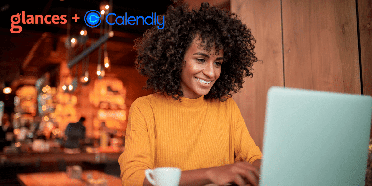 Glances integrates Calendly with all your favorite business apps anywhere online