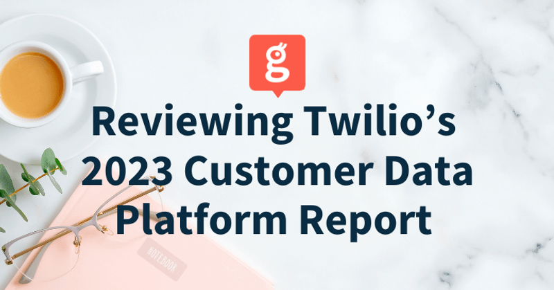 Twilio Segment’s 2023 CDP Report: Businesses Are Prioritizing Operational Efficiency and Data Security