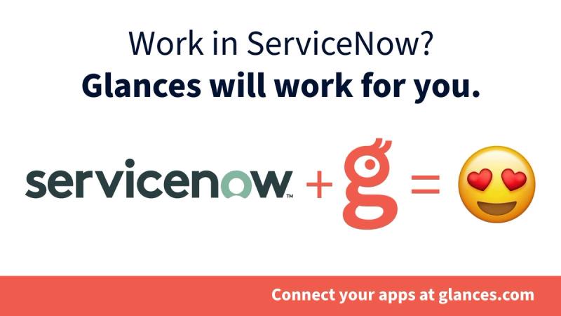 New App: ServiceNow Data Ready for Quick Access Using Glances