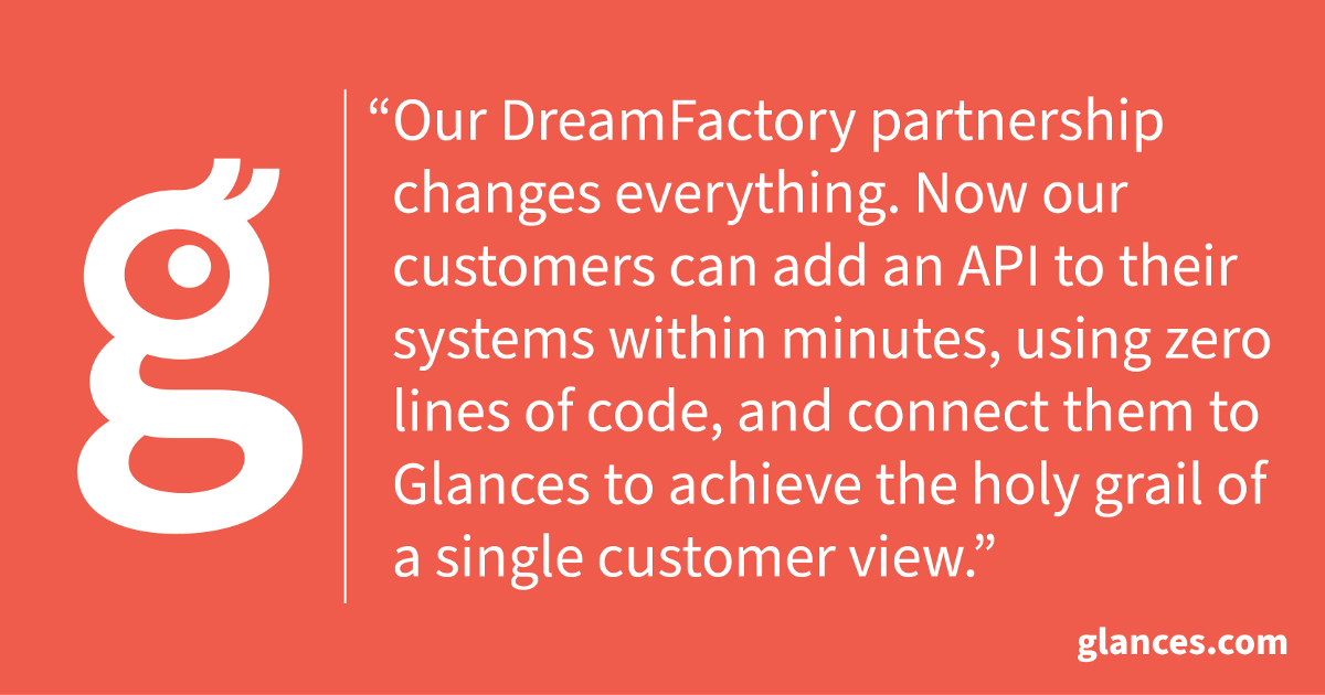 Glances quote on partnership with DreamFactory